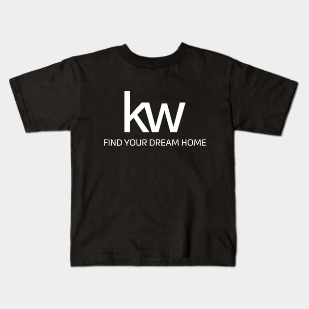 kw - find your dream home Kids T-Shirt by Ta'veren Tavern